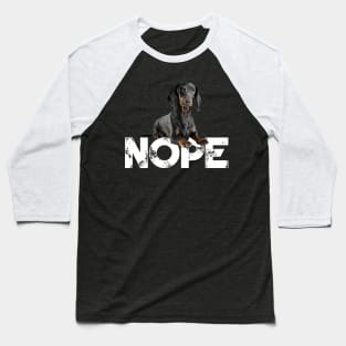 Nope Lazy Dachshunds Dog Lover Baseball T-Shirt